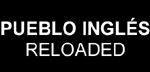 PUEBLO INGL&Eacute;S RELOADED